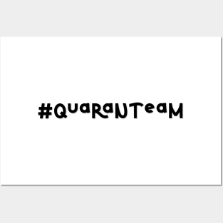 Quaranteam tshirt Posters and Art